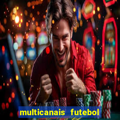 multicanais futebol real madrid